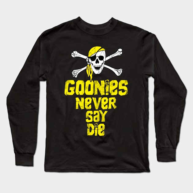 Goonies never say die Long Sleeve T-Shirt by NineBlack